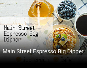 Main Street Espresso Big Dipper