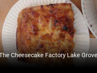 The Cheesecake Factory Lake Grove