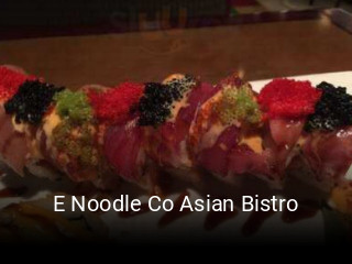 E Noodle Co Asian Bistro