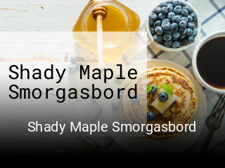 Shady Maple Smorgasbord