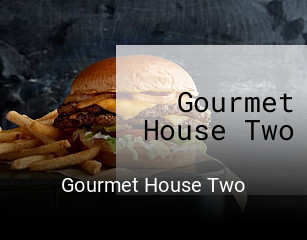 Gourmet House Two