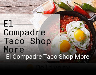 El Compadre Taco Shop More