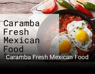 Caramba Fresh Mexican Food