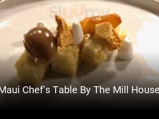 Maui Chef's Table By The Mill House