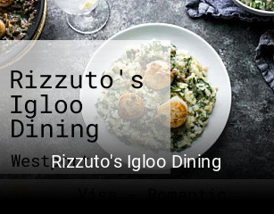 Rizzuto's Igloo Dining